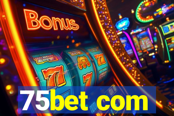 75bet com